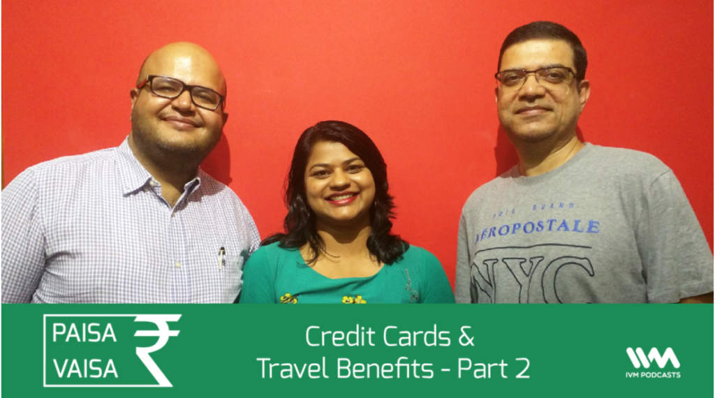 Credit Card Travel Benefits Podcast Paisa Vaisa